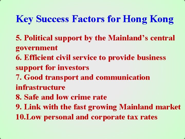 Key Success Factors for Hong Kong 5. Political support by the Mainland’s central government