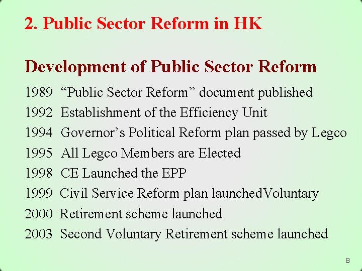 2. Public Sector Reform in HK Development of Public Sector Reform 1989 1992 1994