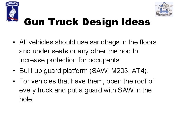 Gun Truck Design Ideas • All vehicles should use sandbags in the floors and