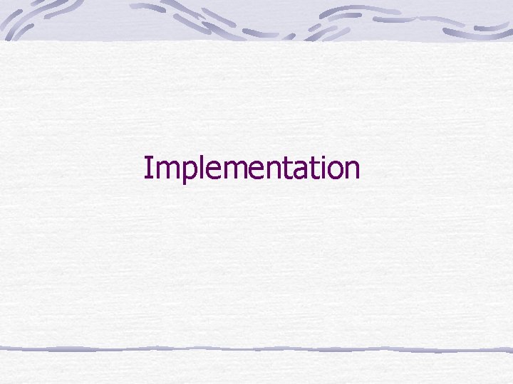 Implementation 