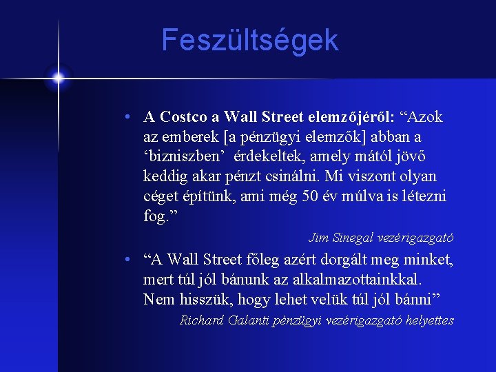 Feszültségek • A Costco a Wall Street elemzőjéről: “Azok az emberek [a pénzügyi elemzők]