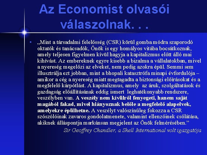 Az Economist olvasói válaszolnak. . . • „Mint a társadalmi felelősség (CSR) körül gomba