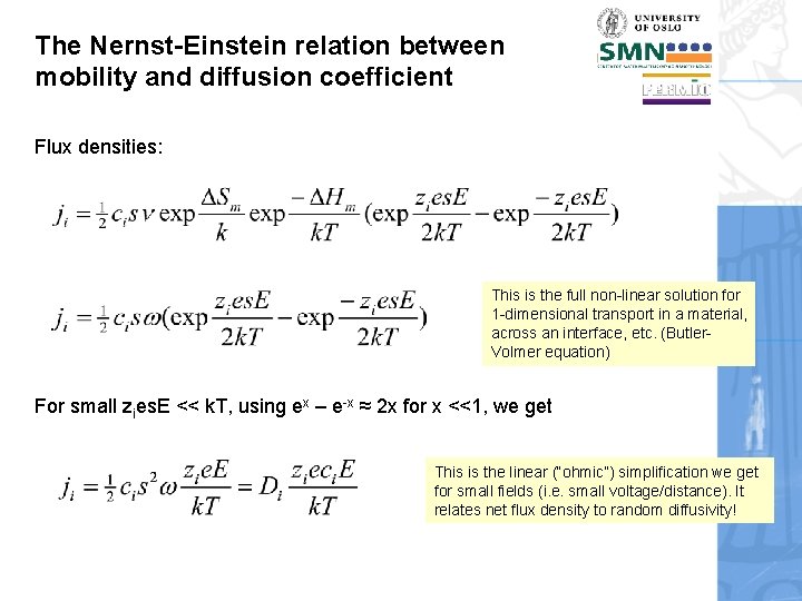 The Nernst-Einstein relation between mobility and diffusion coefficient Flux densities: This is the full