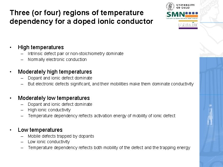 Three (or four) regions of temperature dependency for a doped ionic conductor • High