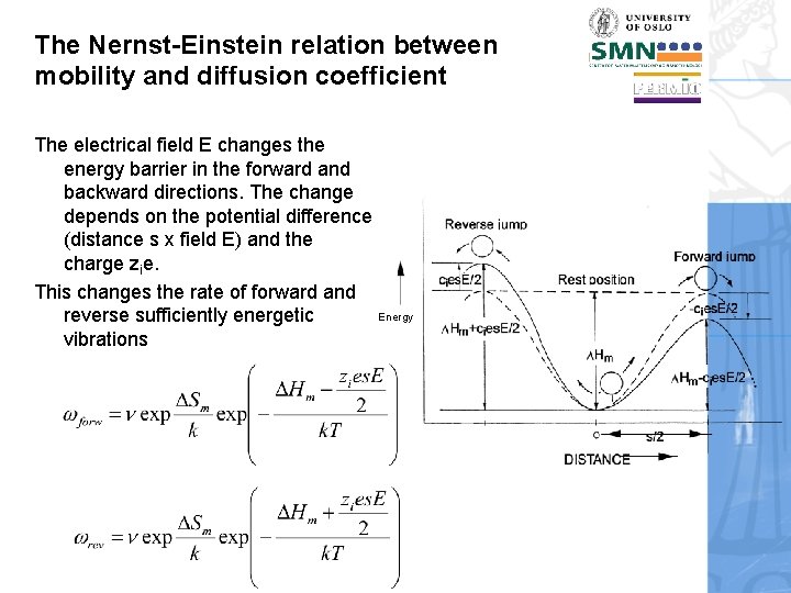 The Nernst-Einstein relation between mobility and diffusion coefficient The electrical field E changes the