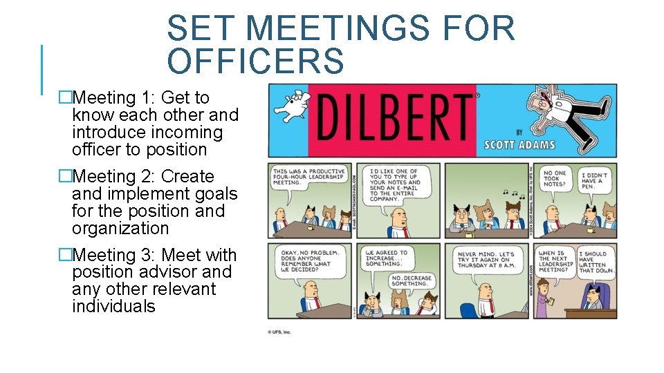 SET MEETINGS FOR OFFICERS �Meeting 1: Get to know each other and introduce incoming