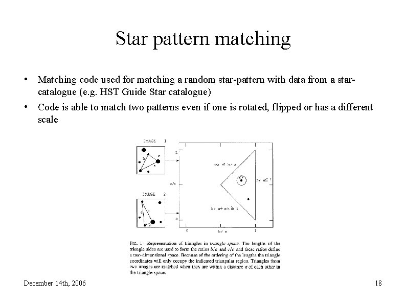 Star pattern matching • Matching code used for matching a random star-pattern with data