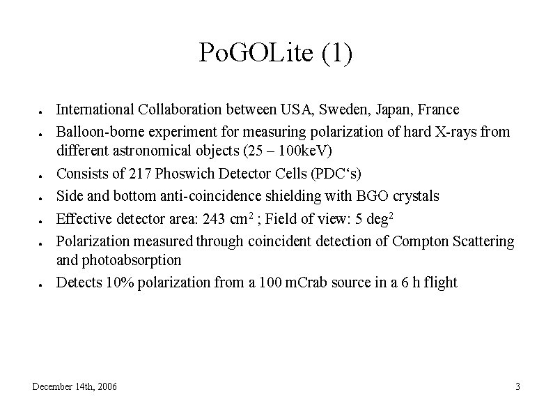 Po. GOLite (1) ● ● ● ● International Collaboration between USA, Sweden, Japan, France