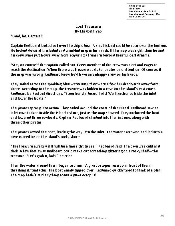Grade Level: 3. 8 Lexile: 680 L Mean Sentence Length: 9. 90 Mean Log Grade Level: 3. 8 Lexile: 680 L Mean Sentence Length: 9. 90 Mean Log