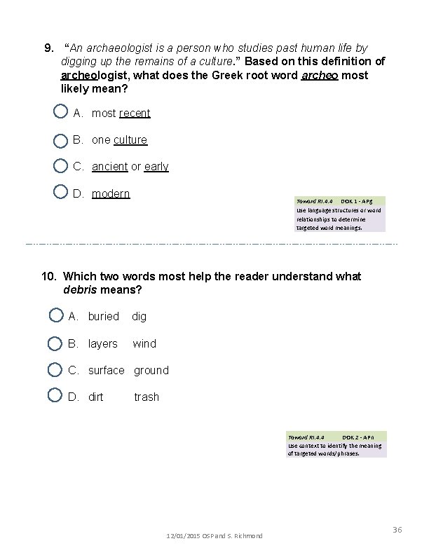 9. “An archaeologist is a person who studies past human life by digging up 9. “An archaeologist is a person who studies past human life by digging up