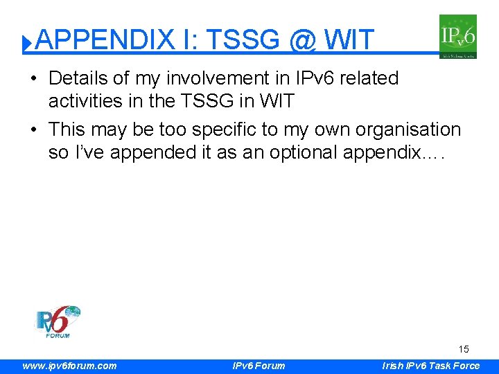 APPENDIX I: TSSG @ WIT • Details of my involvement in IPv 6 related