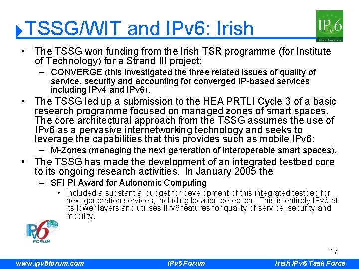 TSSG/WIT and IPv 6: Irish • The TSSG won funding from the Irish TSR