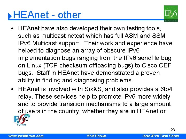 HEAnet - other • HEAnet have also developed their own testing tools, such as