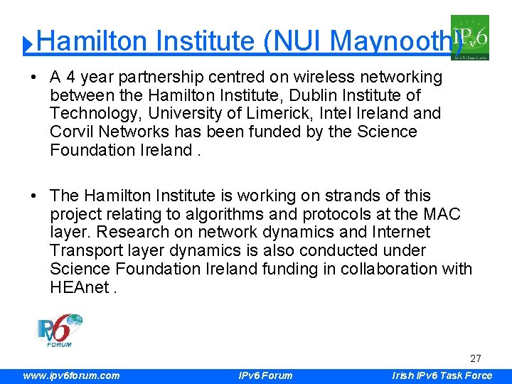 Hamilton Institute (NUI Maynooth) • A 4 year partnership centred on wireless networking between