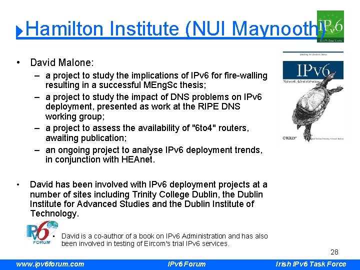 Hamilton Institute (NUI Maynooth) • David Malone: – a project to study the implications