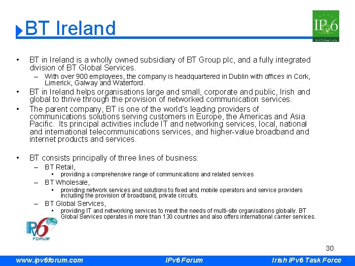 BT Ireland • BT in Ireland is a wholly owned subsidiary of BT Group