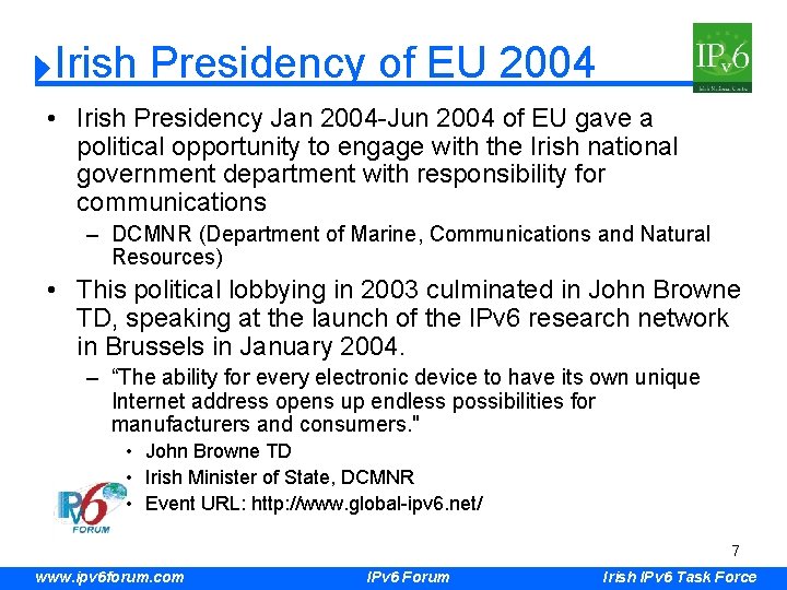 Irish Presidency of EU 2004 • Irish Presidency Jan 2004 -Jun 2004 of EU