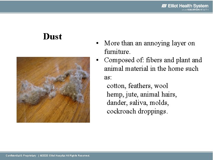 Dust Confidential & Proprietary | © 2020 Elliot Hospital All Rights Reserved. • More