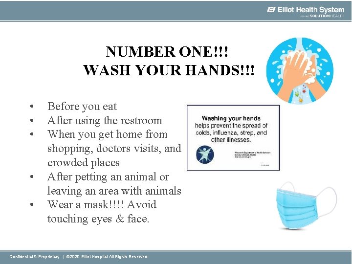 NUMBER ONE!!! WASH YOUR HANDS!!! • • • Before you eat After using the