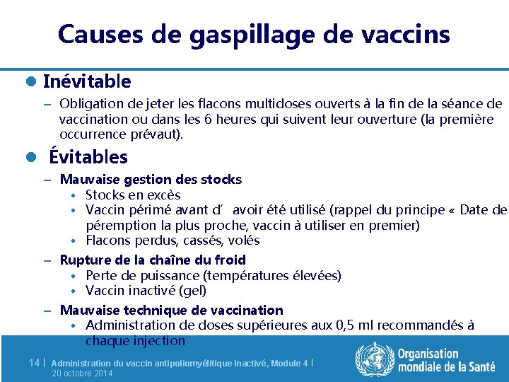 Causes de gaspillage de vaccins l Inévitable – Obligation de jeter les flacons multidoses