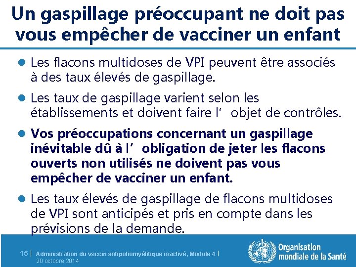 Un gaspillage préoccupant ne doit pas vous empêcher de vacciner un enfant l Les