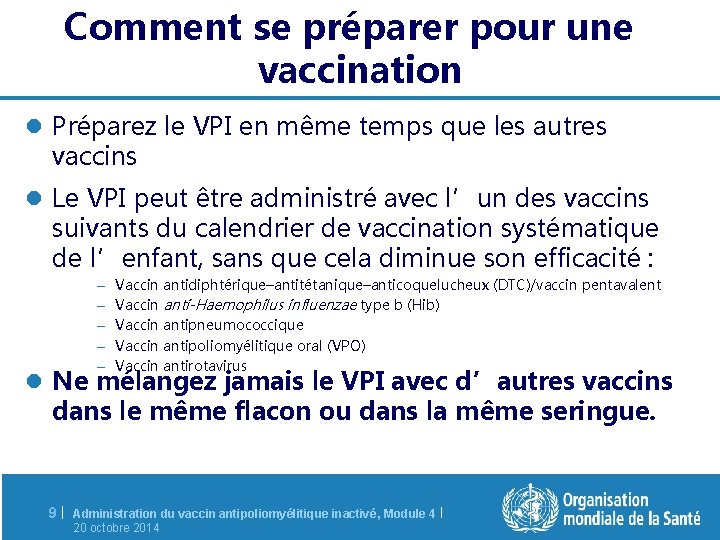 Comment se préparer pour une vaccination l Préparez le VPI en même temps que