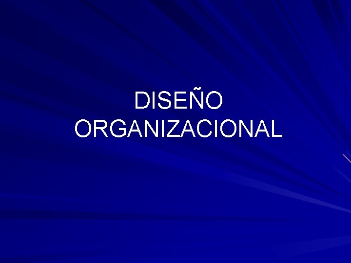 DISEÑO ORGANIZACIONAL 