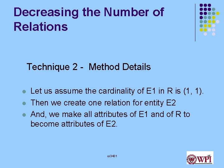Decreasing the Number of Relations Technique 2 - Method Details l l l Let Decreasing the Number of Relations Technique 2 - Method Details l l l Let