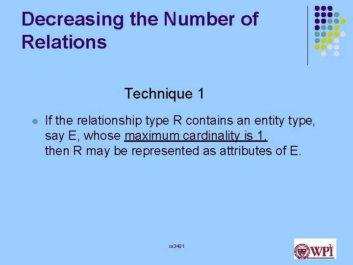 Decreasing the Number of Relations Technique 1 l If the relationship type R contains Decreasing the Number of Relations Technique 1 l If the relationship type R contains