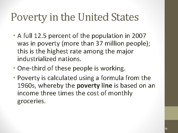 Poverty in the United States • A full 12. 5 percent of the population