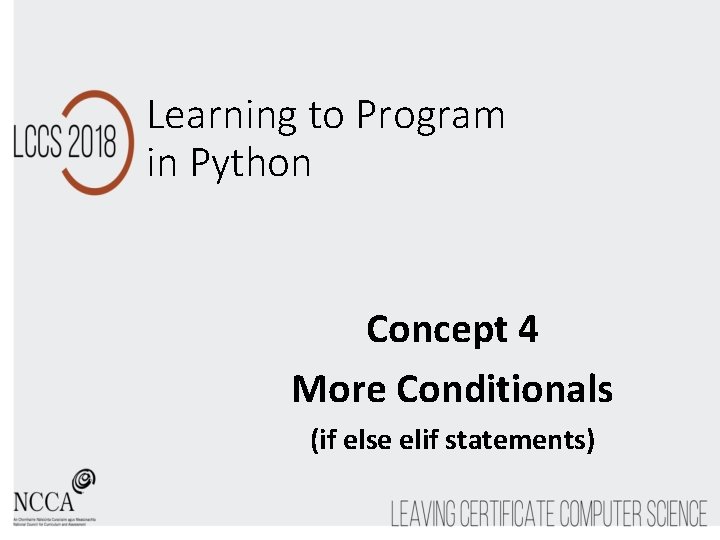 Learning to Program in Python Concept 4 More Conditionals (if else elif statements) 