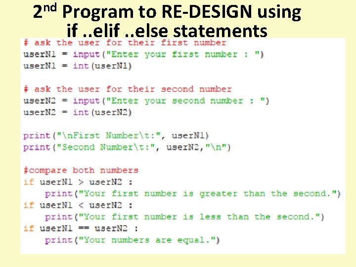 2 nd Program to RE-DESIGN using if. . else statements 