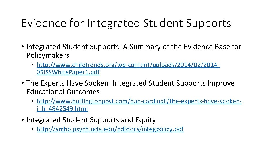 Evidence for Integrated Student Supports • Integrated Student Supports: A Summary of the Evidence
