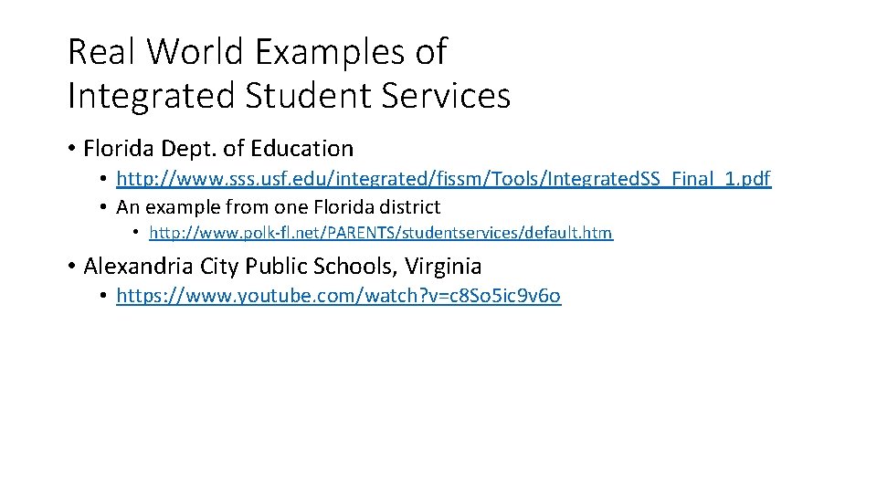 Real World Examples of Integrated Student Services • Florida Dept. of Education • http:
