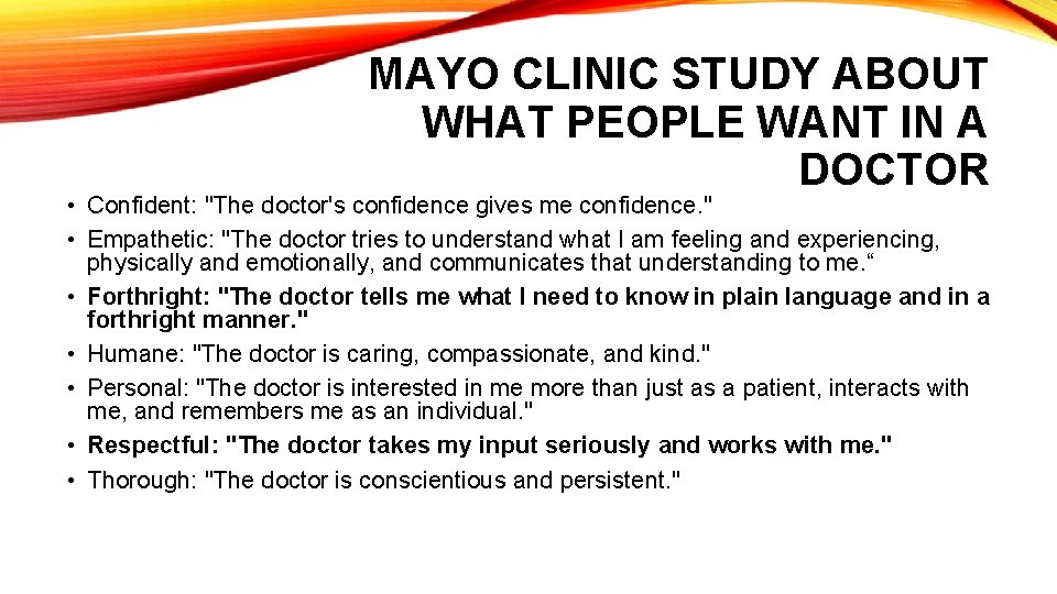 MAYO CLINIC STUDY ABOUT WHAT PEOPLE WANT IN A DOCTOR • Confident: "The doctor's MAYO CLINIC STUDY ABOUT WHAT PEOPLE WANT IN A DOCTOR • Confident: "The doctor's