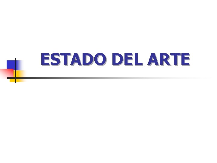 ESTADO DEL ARTE 