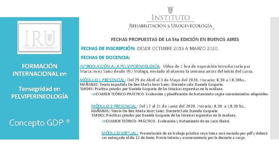 FECHAS PROPUESTAS DE LA 5 ta EDICIÓN EN BUENOS AIRES FECHAS DE INSCRIPCIÓN: DESDE
