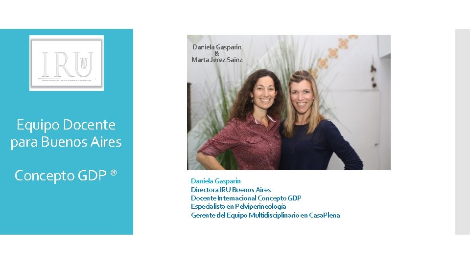 Daniela Gasparín & Marta Jerez Sainz Equipo Docente para Buenos Aires Concepto GDP ®