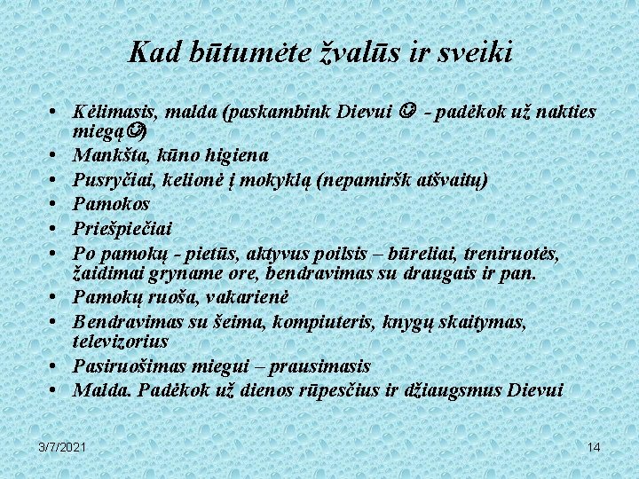 Kad būtumėte žvalūs ir sveiki • Kėlimasis, malda (paskambink Dievui - padėkok už nakties