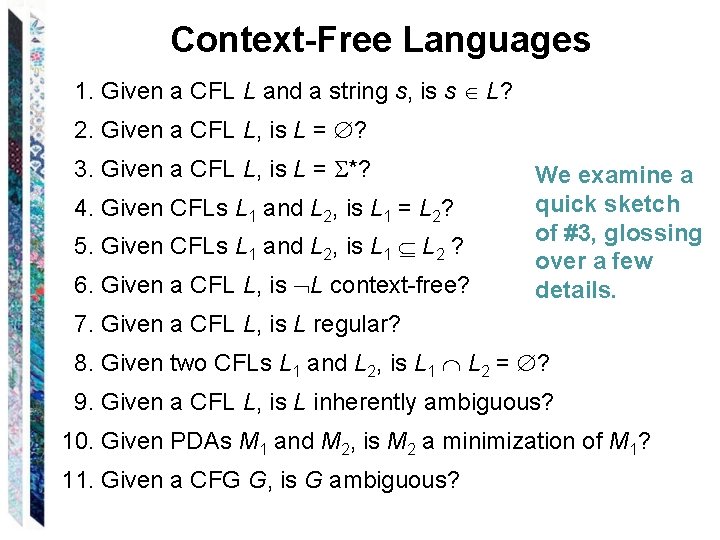 Context-Free Languages 1. Given a CFL L and a string s, is s L?