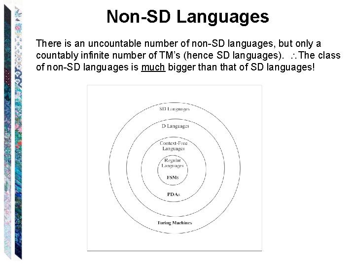 Non-SD Languages There is an uncountable number of non-SD languages, but only a countably