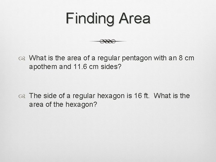 Finding Area What is the area of a regular pentagon with an 8 cm