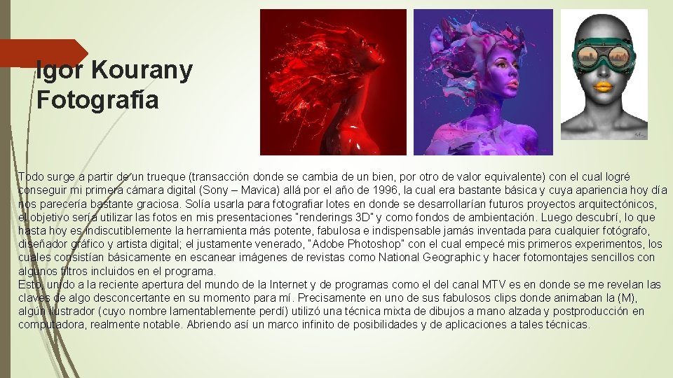 Igor Kourany Fotografía Todo surge a partir de un trueque (transacción donde se cambia