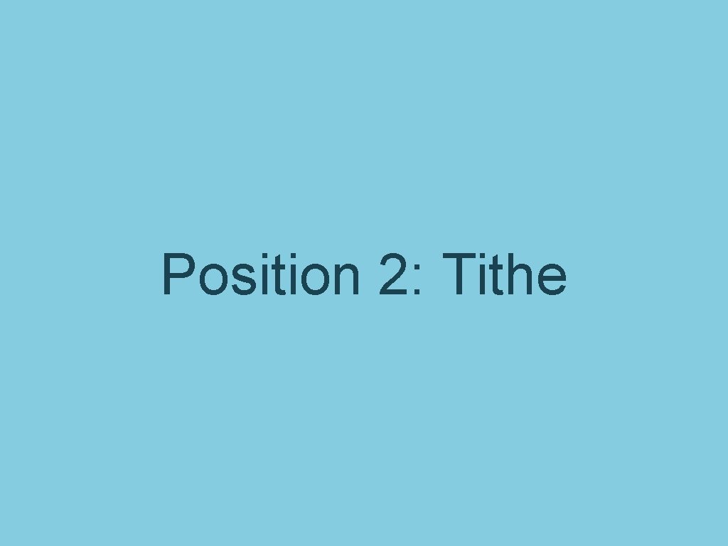 Position 2: Tithe 