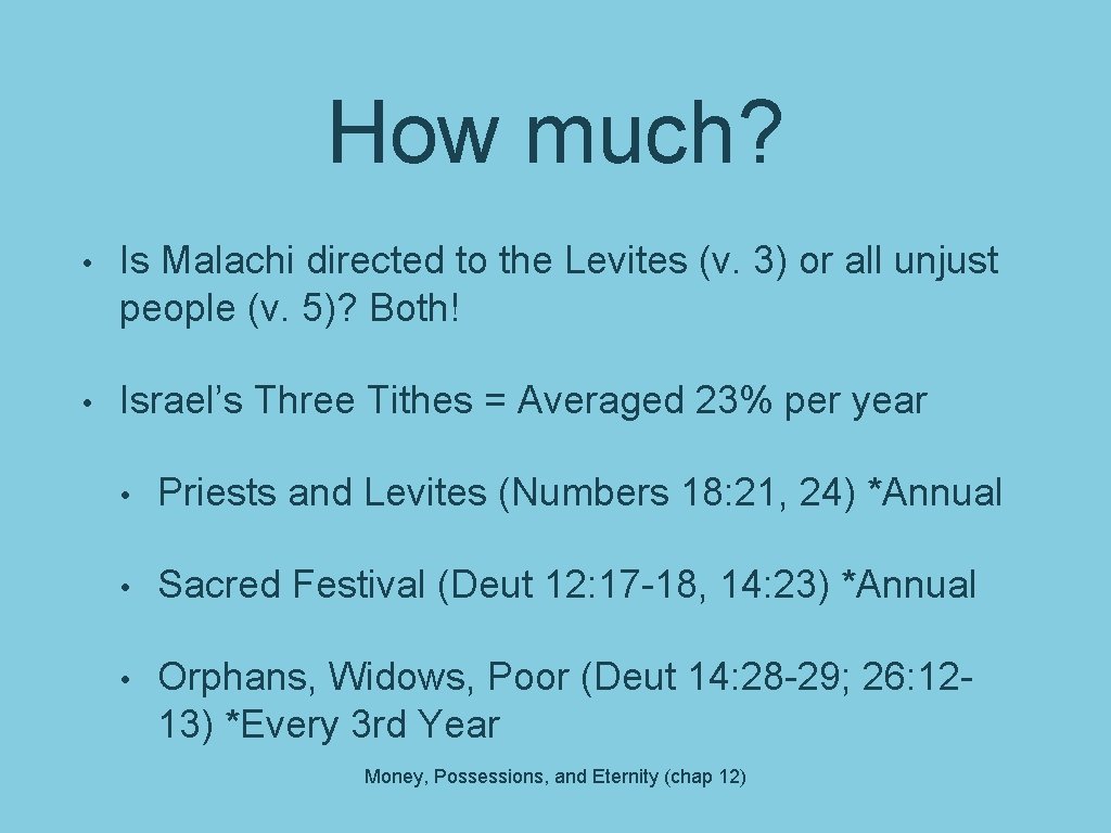 How much? • Is Malachi directed to the Levites (v. 3) or all unjust