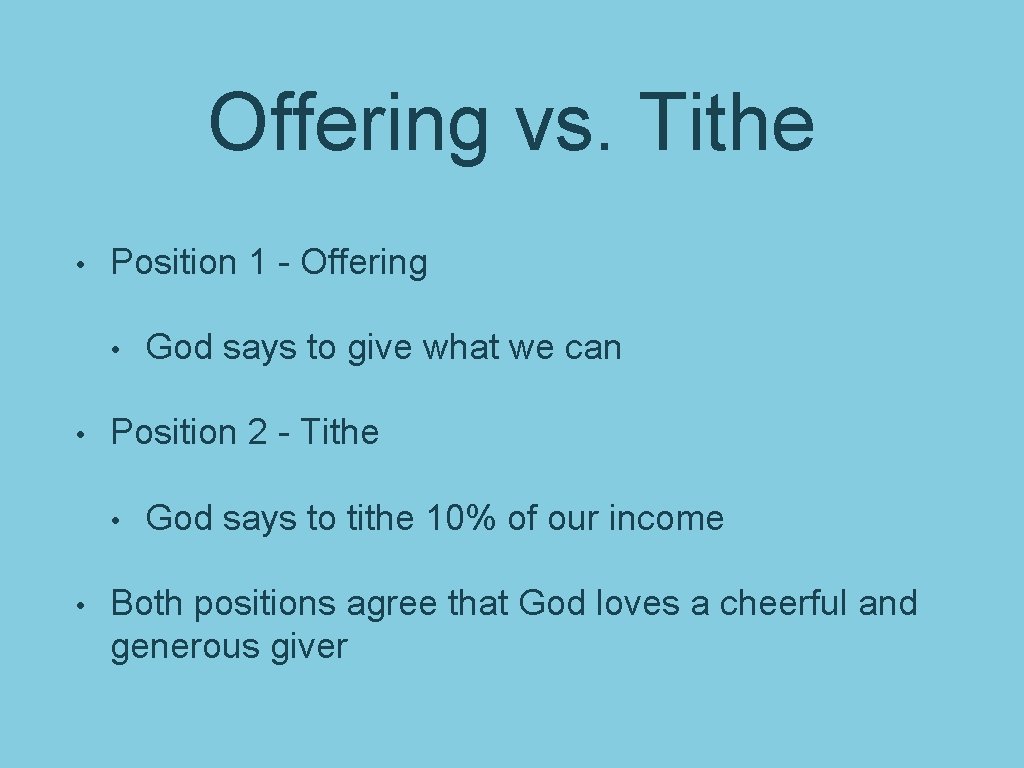 Offering vs. Tithe • Position 1 - Offering • • Position 2 - Tithe
