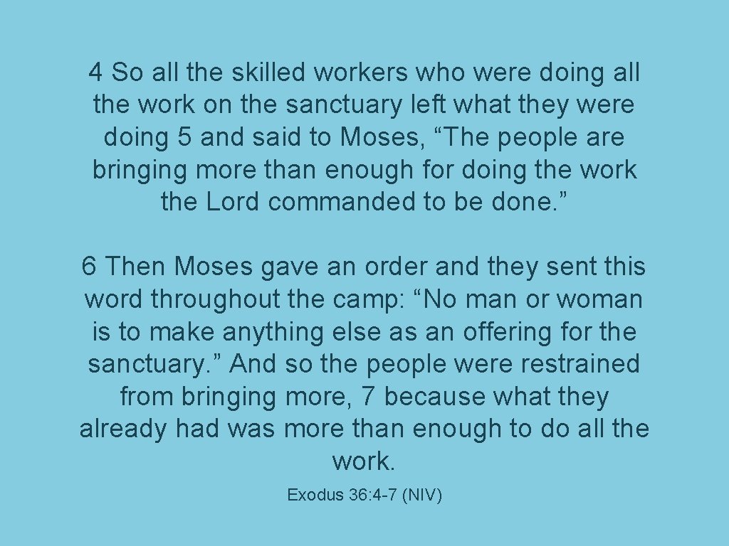 4 So all the skilled workers who were doing all the work on the