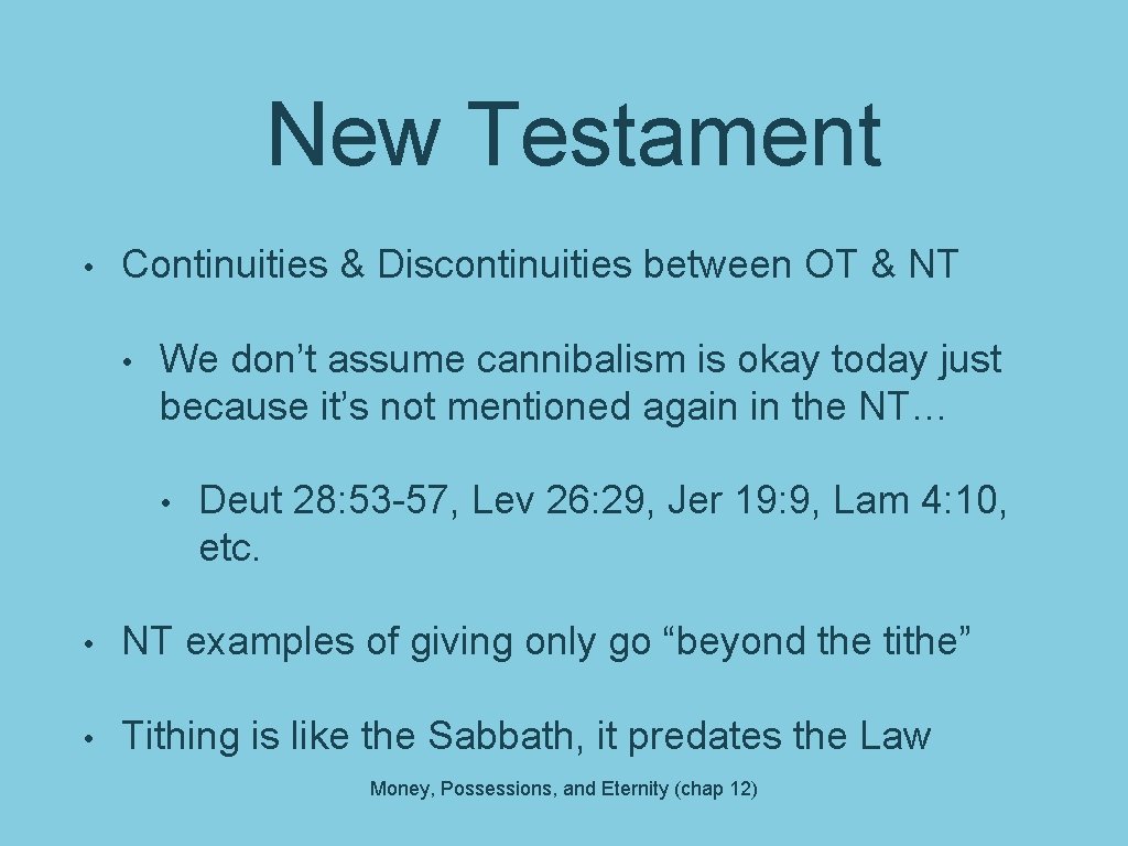 New Testament • Continuities & Discontinuities between OT & NT • We don’t assume