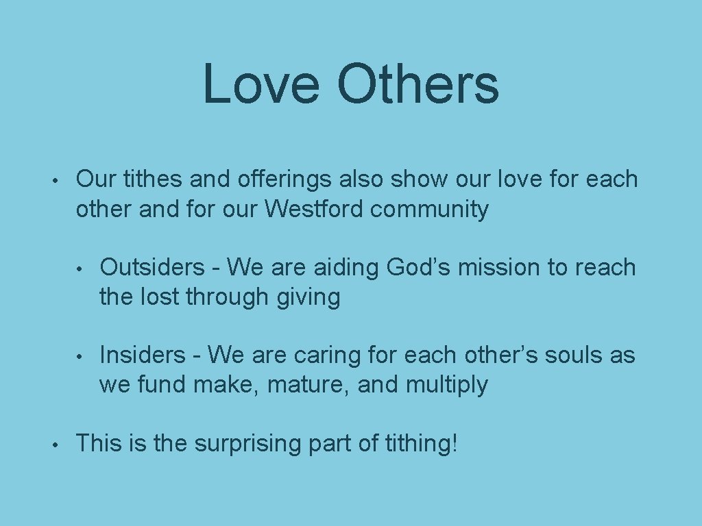 Love Others • • Our tithes and offerings also show our love for each