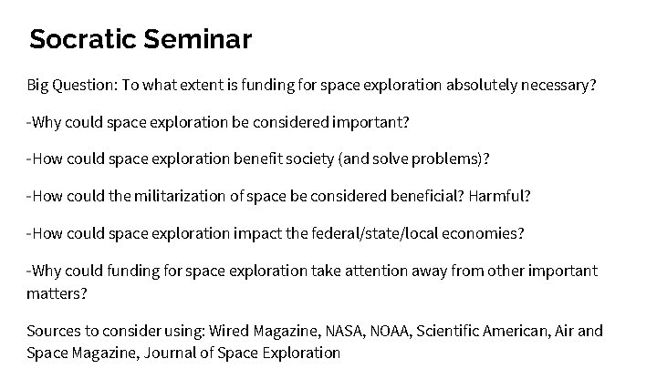 Socratic Seminar Big Question: To what extent is funding for space exploration absolutely necessary?